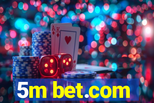 5m bet.com